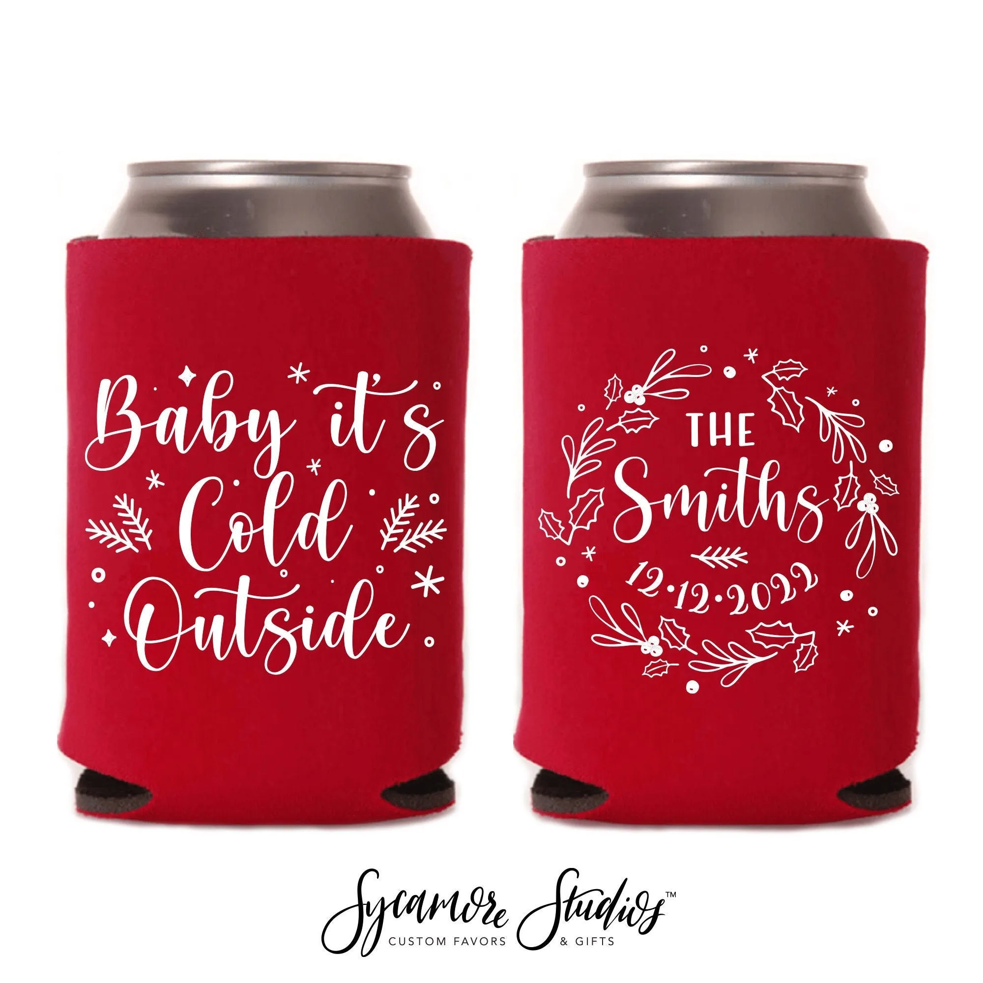 Baby It's Cold Outside - Holiday Party - Holiday Can Cooler #22R