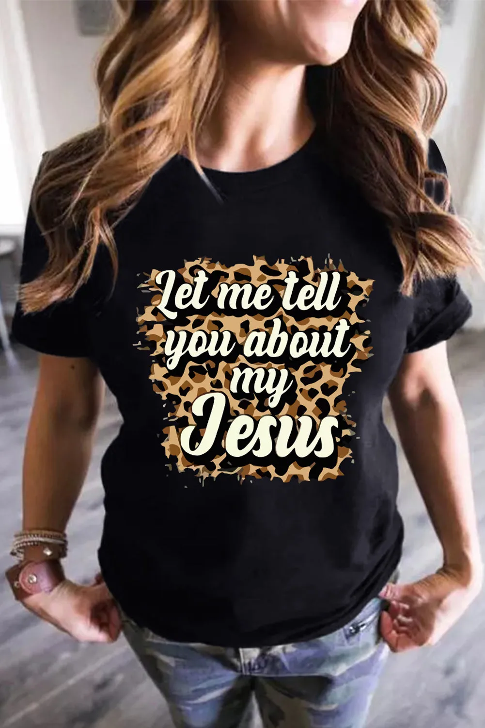 Black Let Me Tell You About My Jesus Leopard Graphic Tee