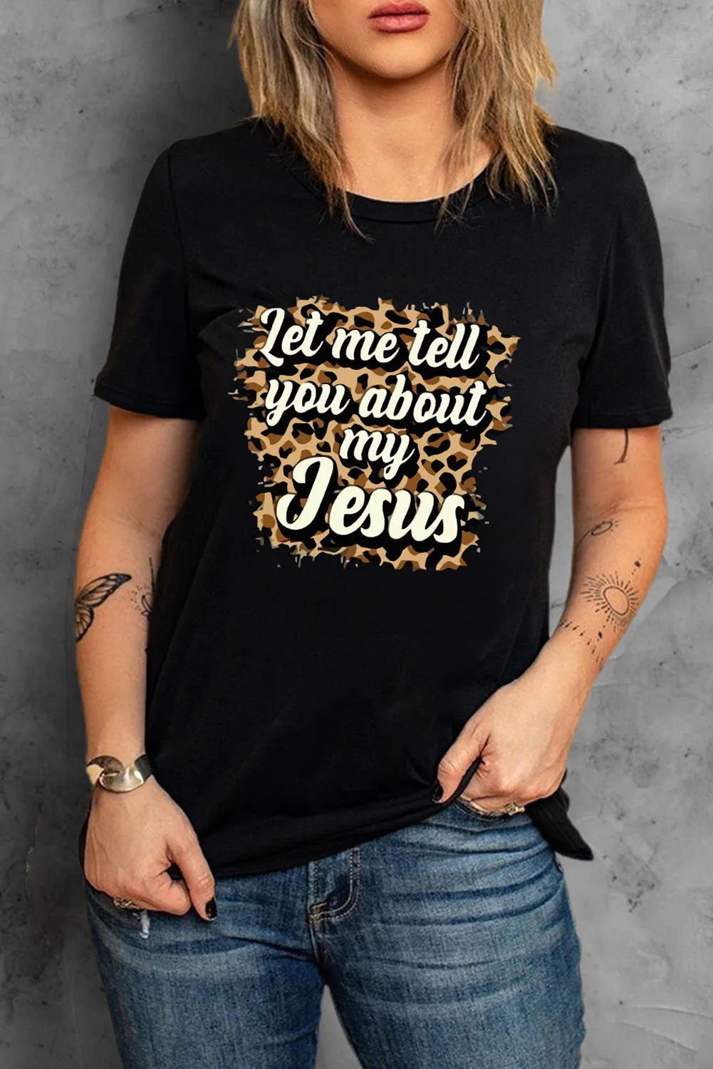 Black Let Me Tell You About My Jesus Leopard Graphic Tee