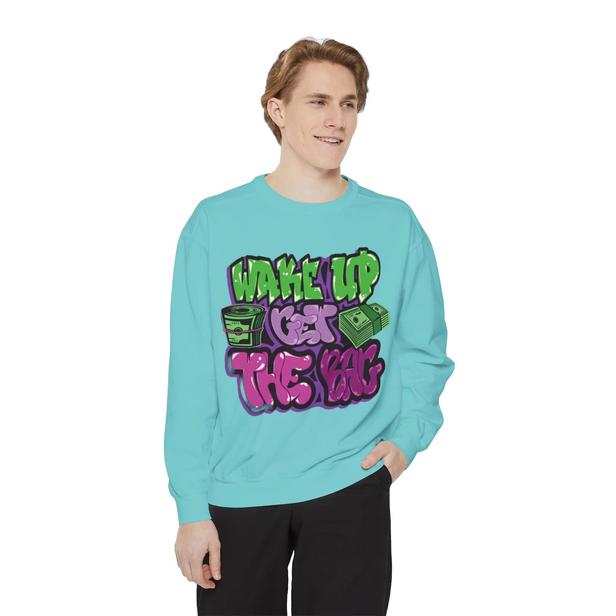 Garment-Dyed Sweatshirt Wake Up Get the Bag - Unisex