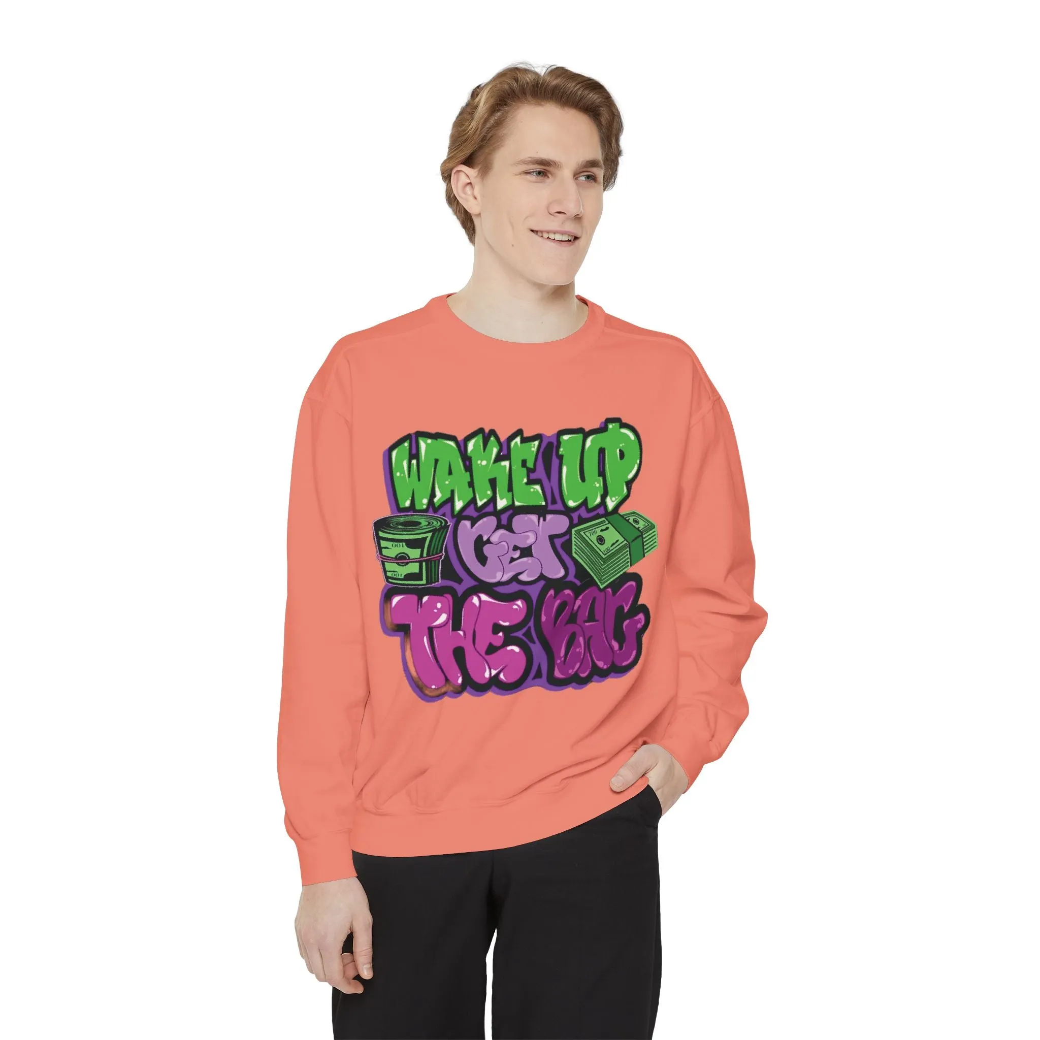 Garment-Dyed Sweatshirt Wake Up Get the Bag - Unisex