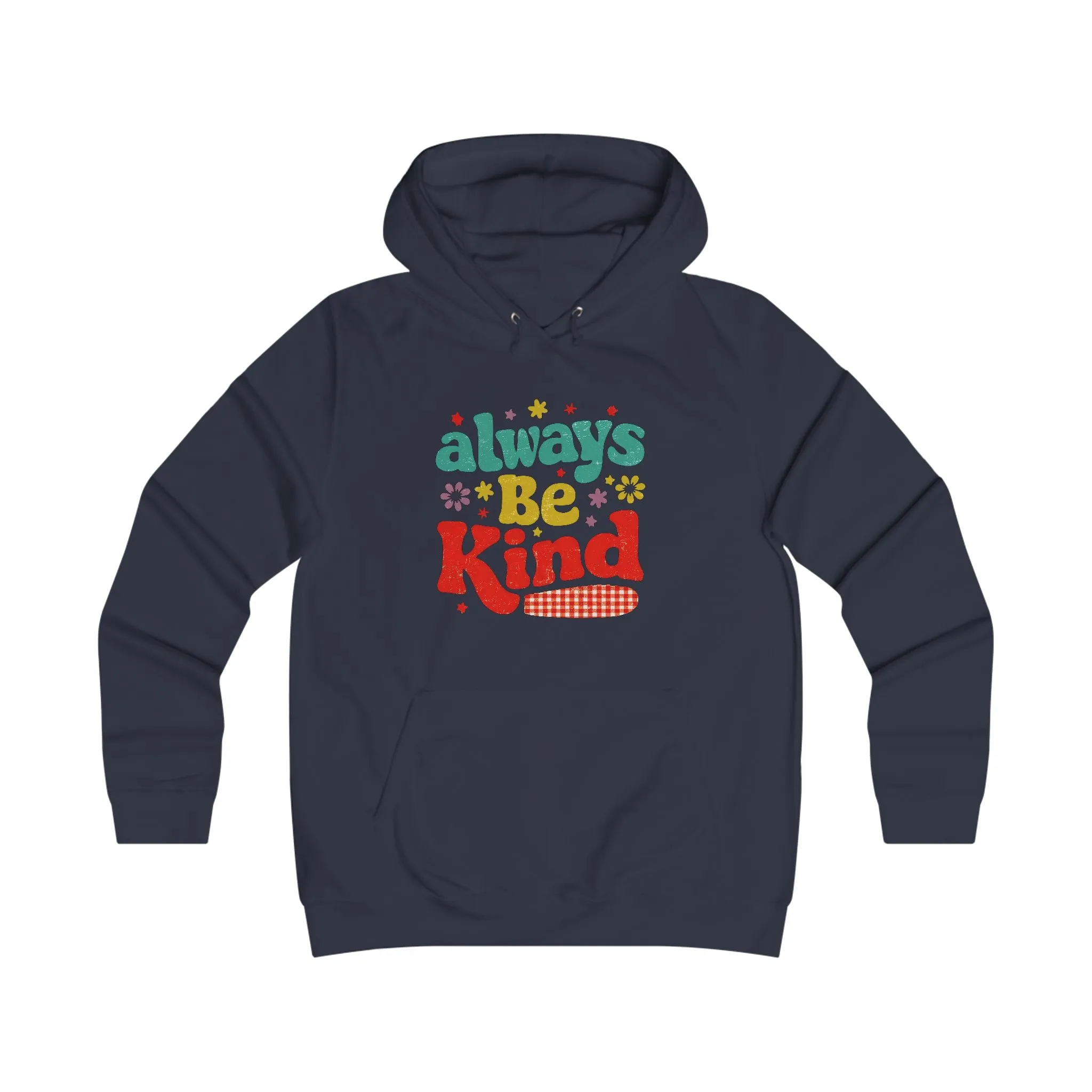 Girlie College Hoodie - Always Be Kind | Cute & Cozy Casual Wear