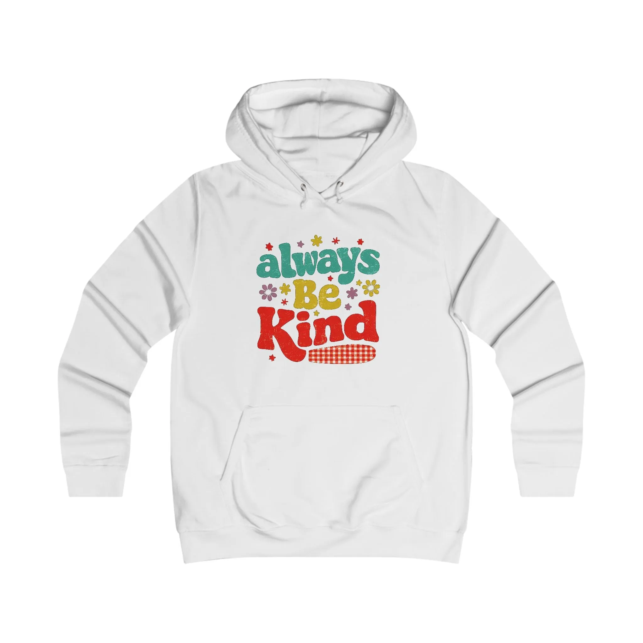 Girlie College Hoodie - Always Be Kind | Cute & Cozy Casual Wear