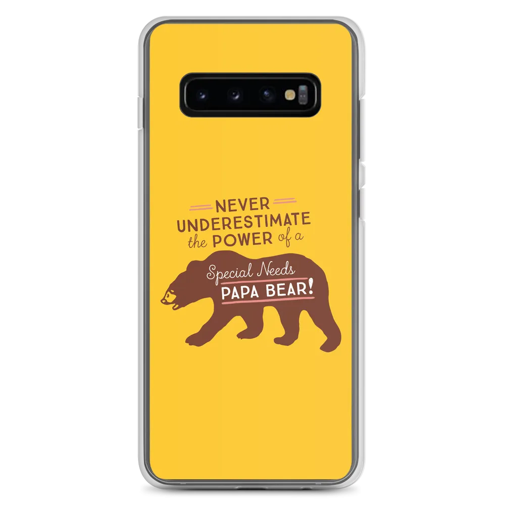 Never Underestimate the power of a Special Needs Papa Bear! Samsung Case
