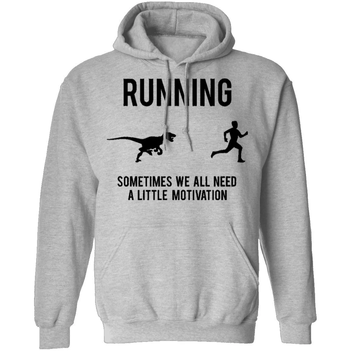 Running Sometimes We All Need A Little Motivation T-Shirt