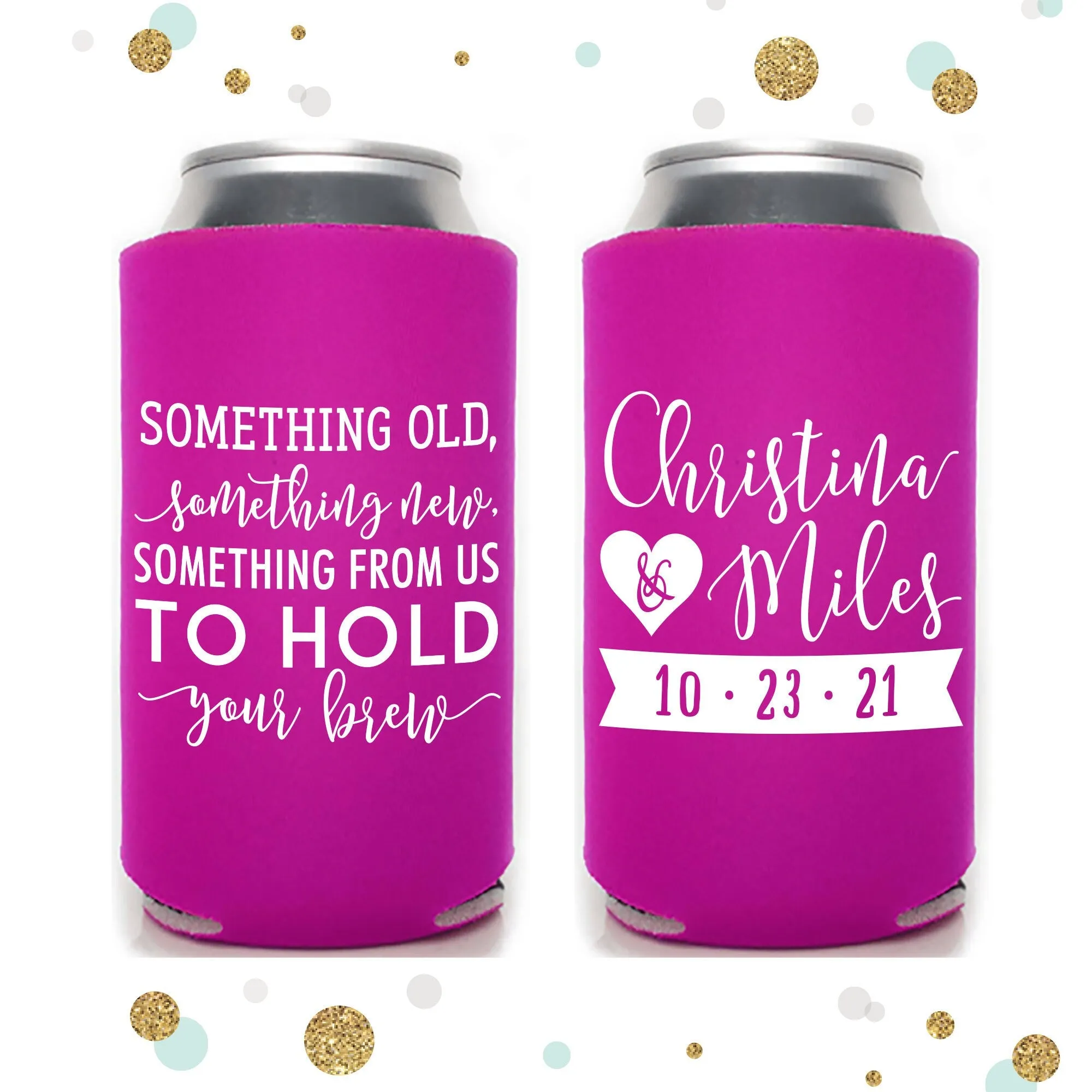 Something Old Something New - Slim 12oz Wedding Can Cooler #102S