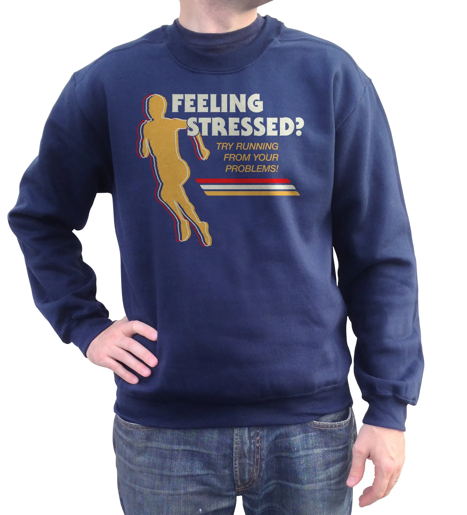 Unisex Feeling Stressed? Try Running from Your Problems Sweatshirt